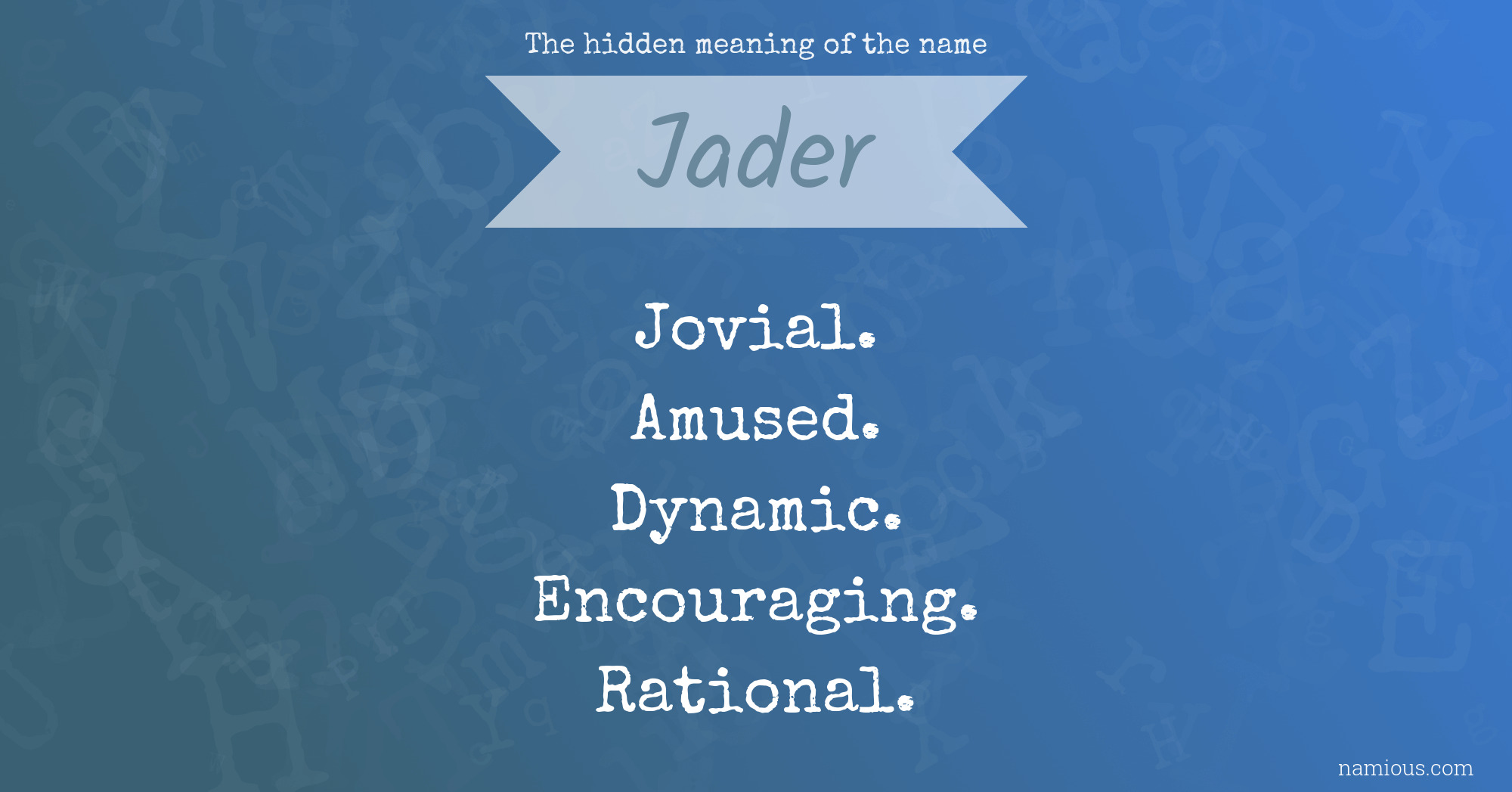 The hidden meaning of the name Jader