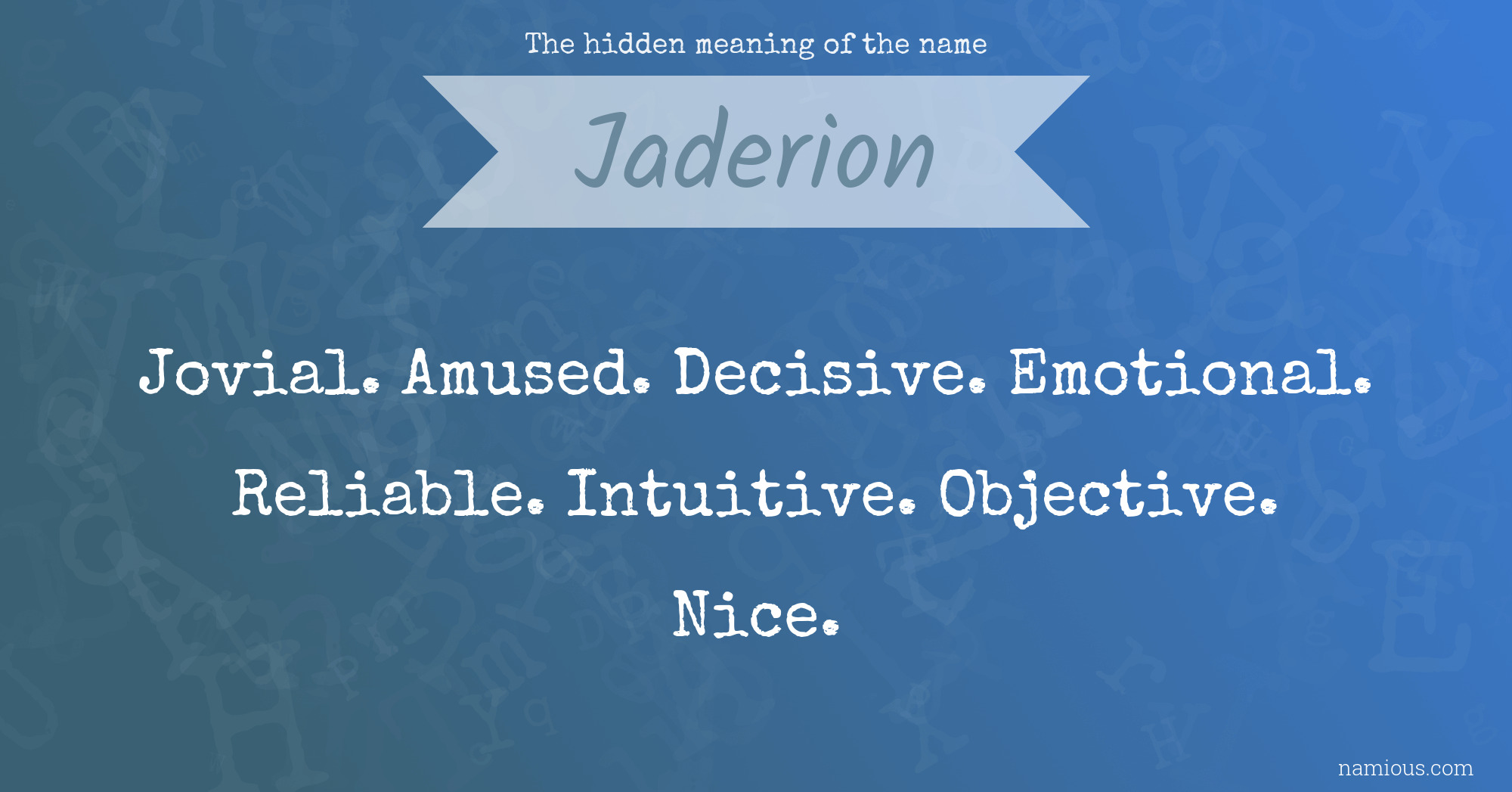 The hidden meaning of the name Jaderion