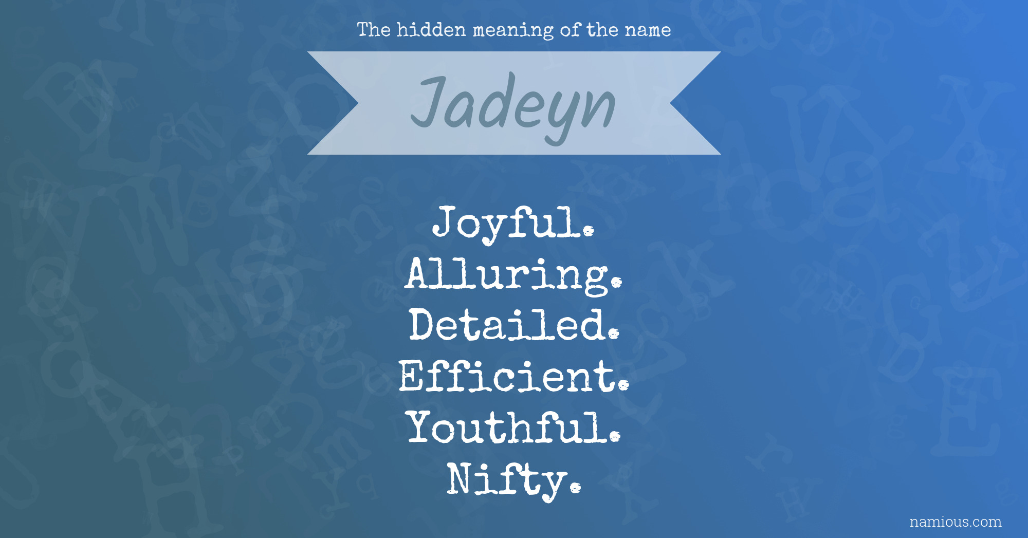 The hidden meaning of the name Jadeyn