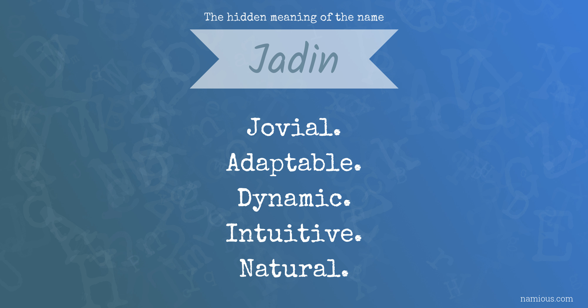 The hidden meaning of the name Jadin