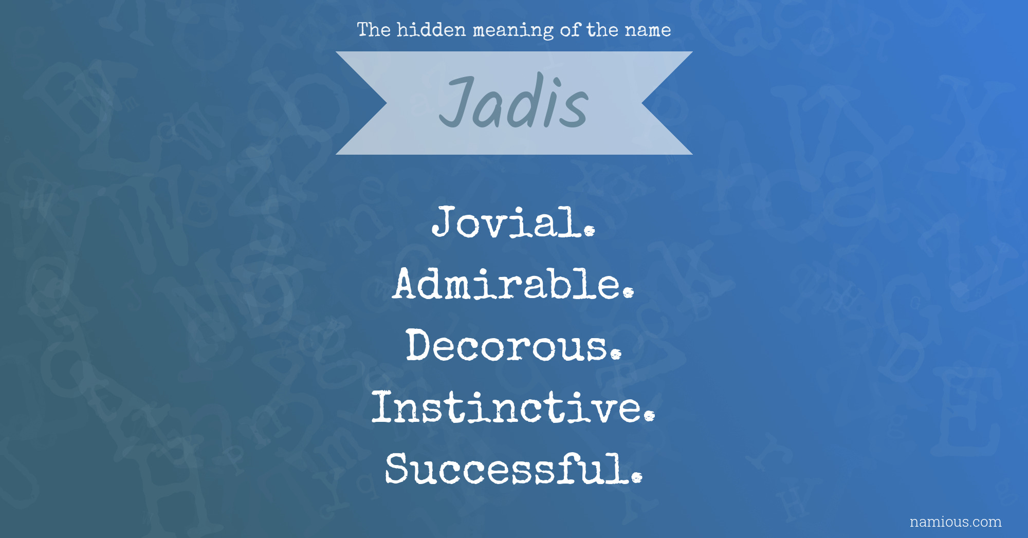 The hidden meaning of the name Jadis