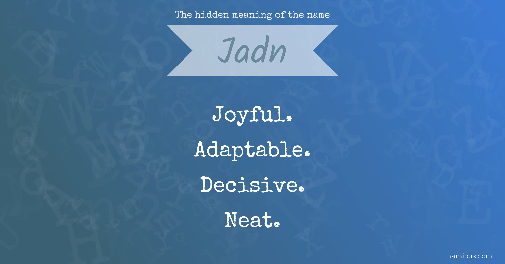 The hidden meaning of the name Jadn