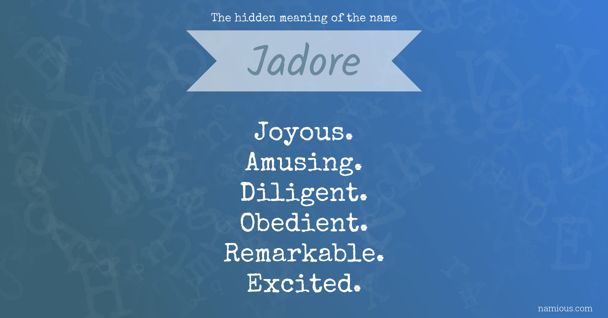 The hidden meaning of the name Jadore