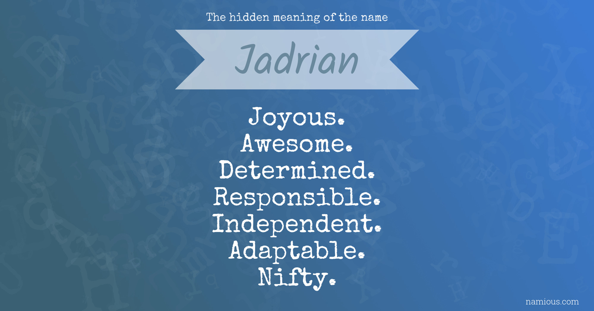 The hidden meaning of the name Jadrian