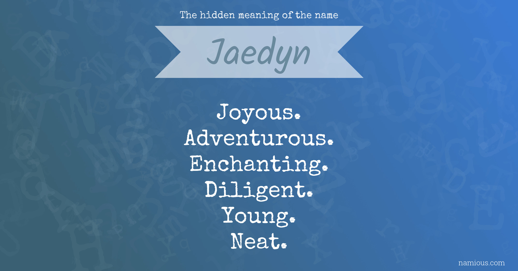 The hidden meaning of the name Jaedyn