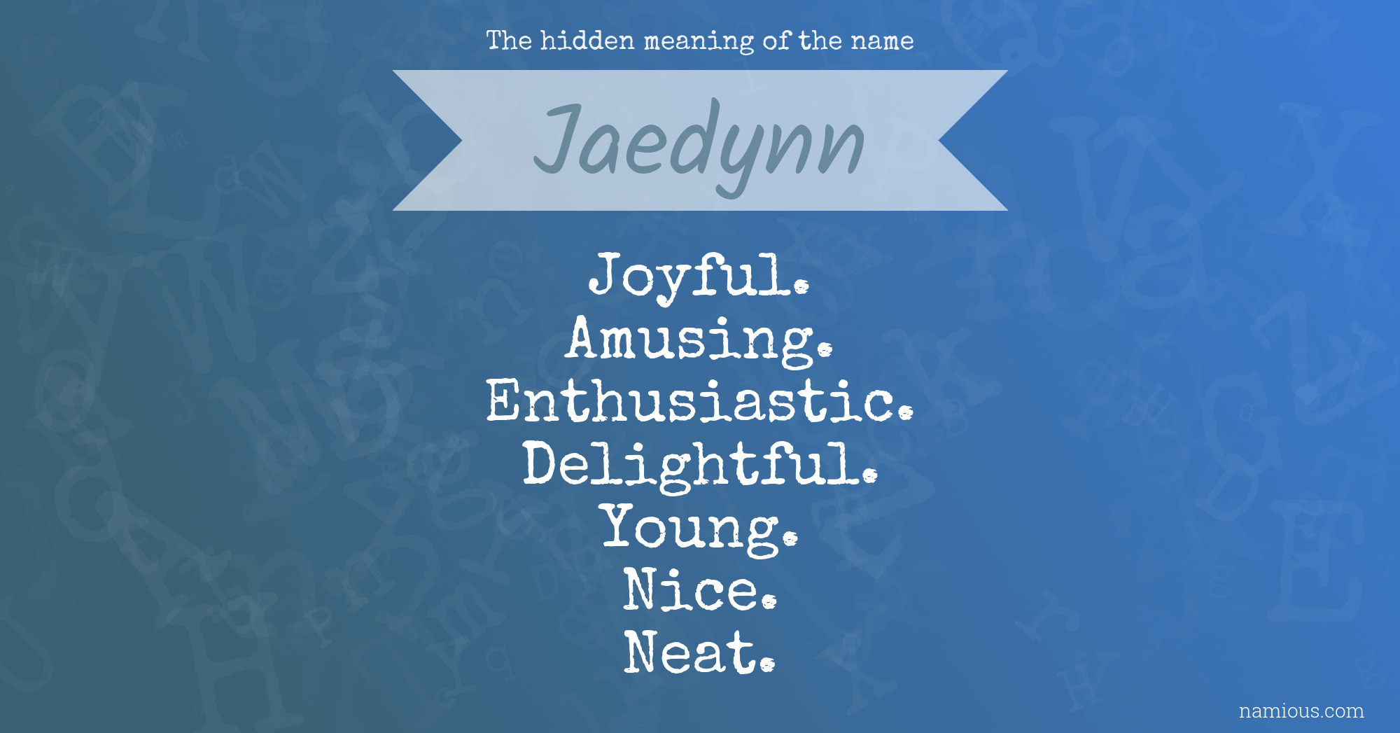 The hidden meaning of the name Jaedynn