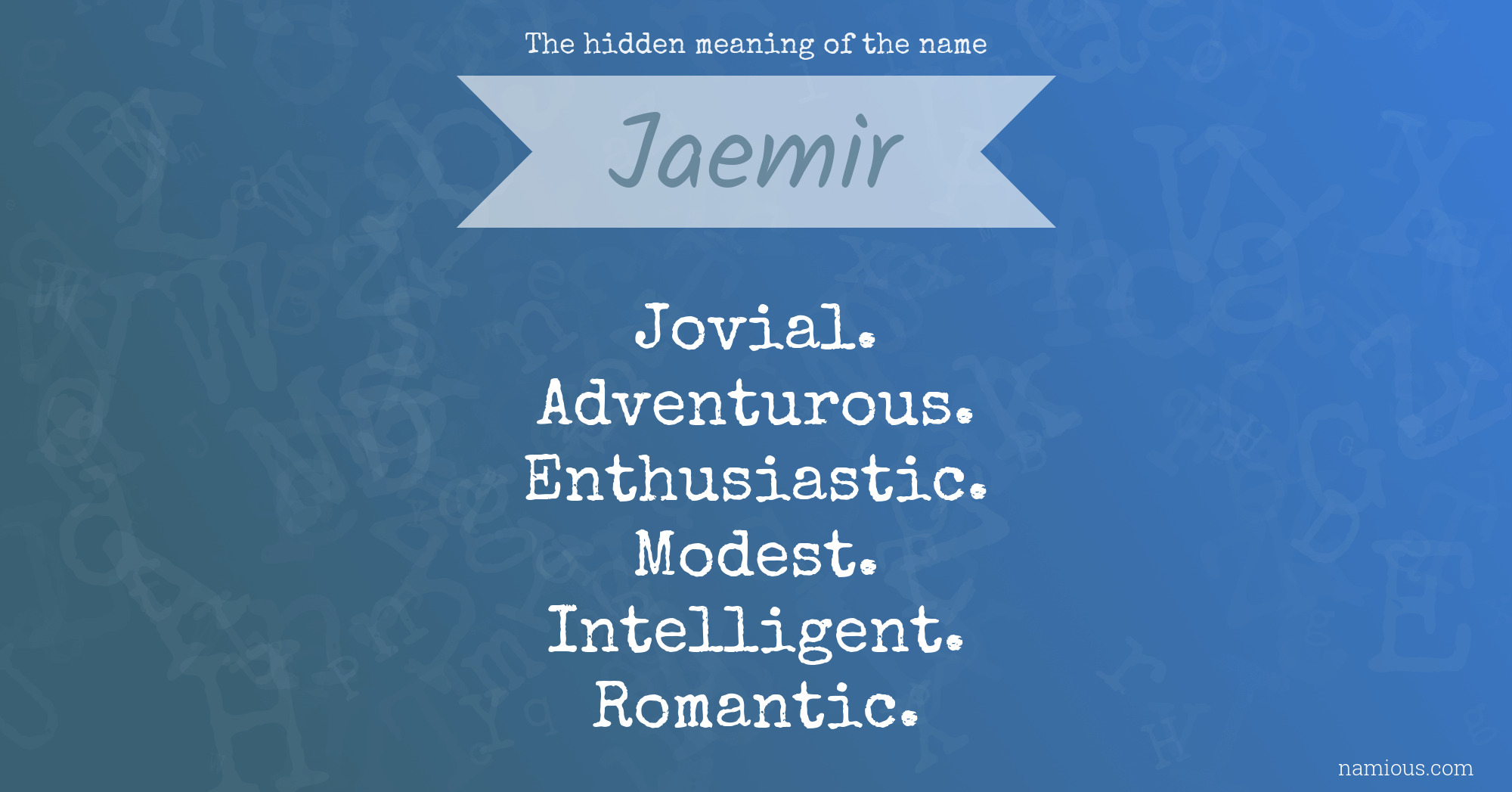 The hidden meaning of the name Jaemir