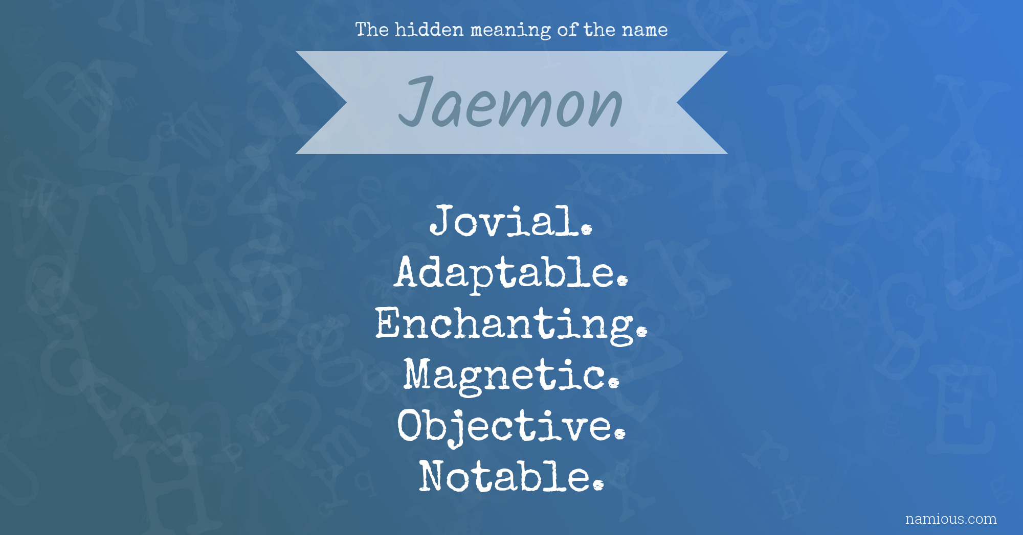 The hidden meaning of the name Jaemon