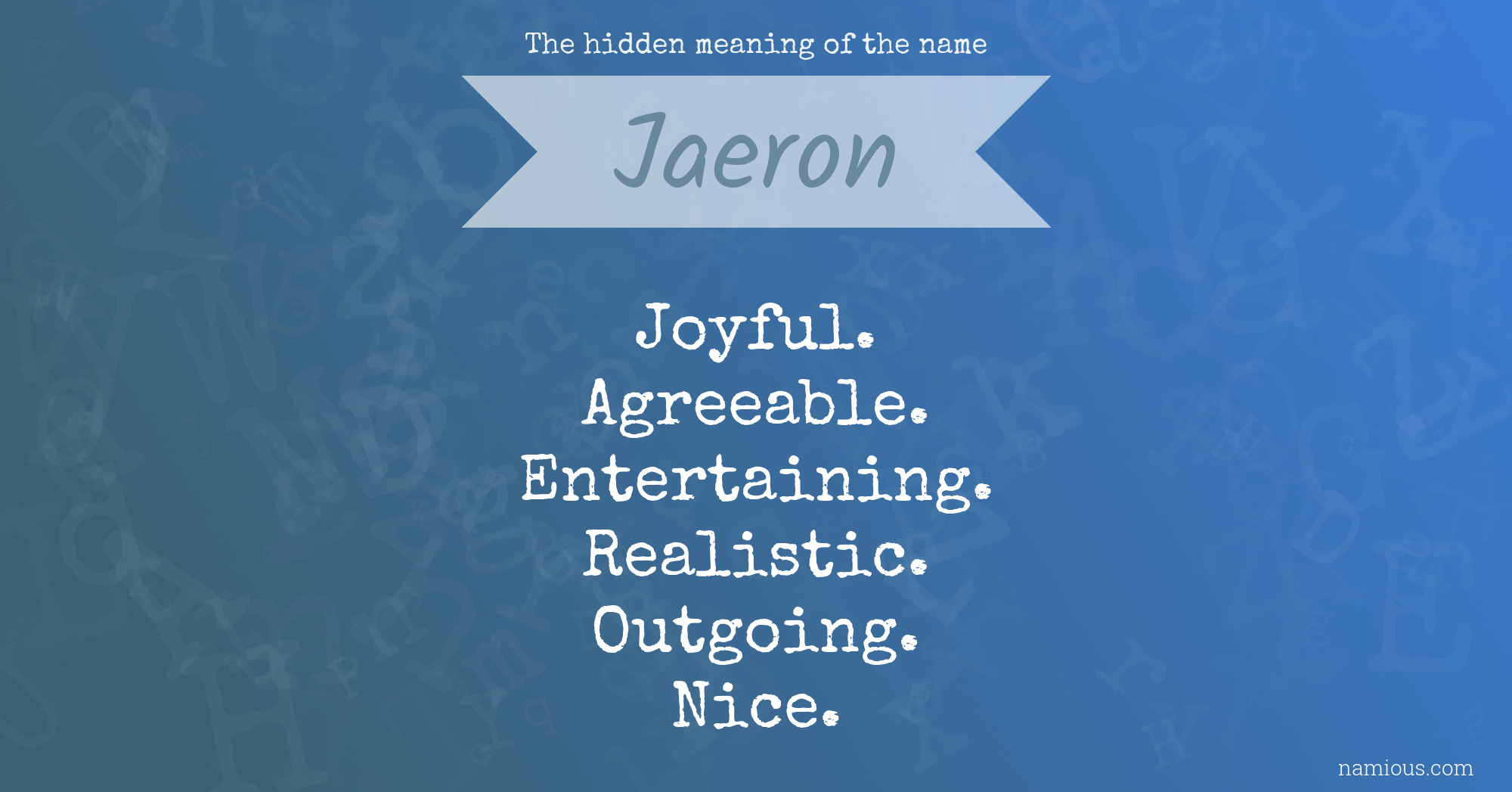 The hidden meaning of the name Jaeron