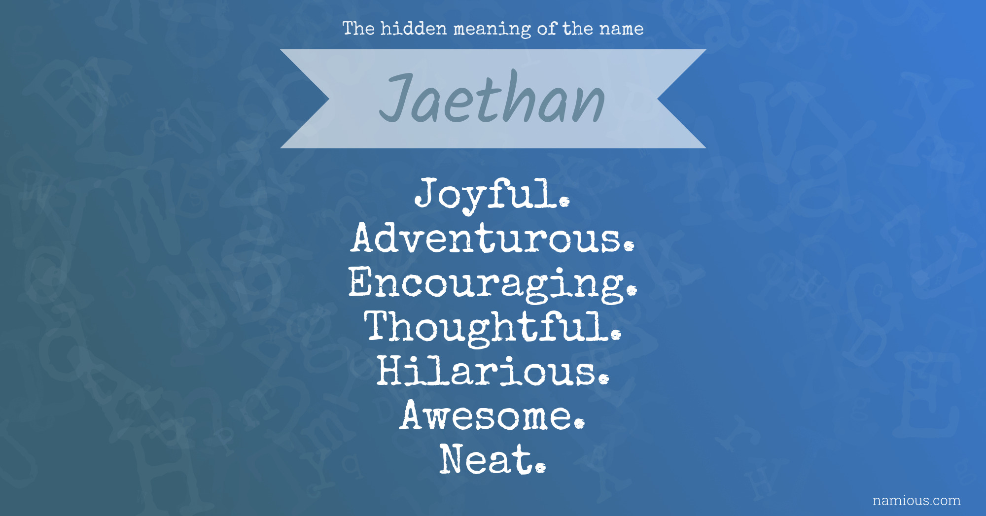 The hidden meaning of the name Jaethan