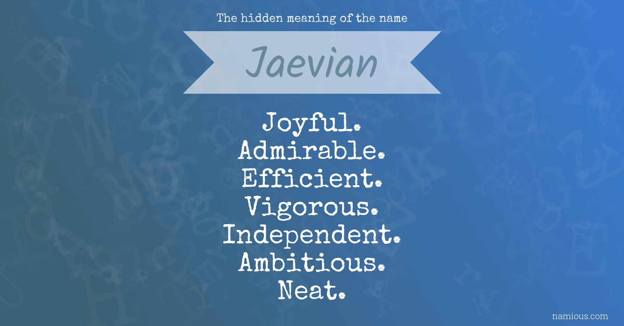 The hidden meaning of the name Jaevian