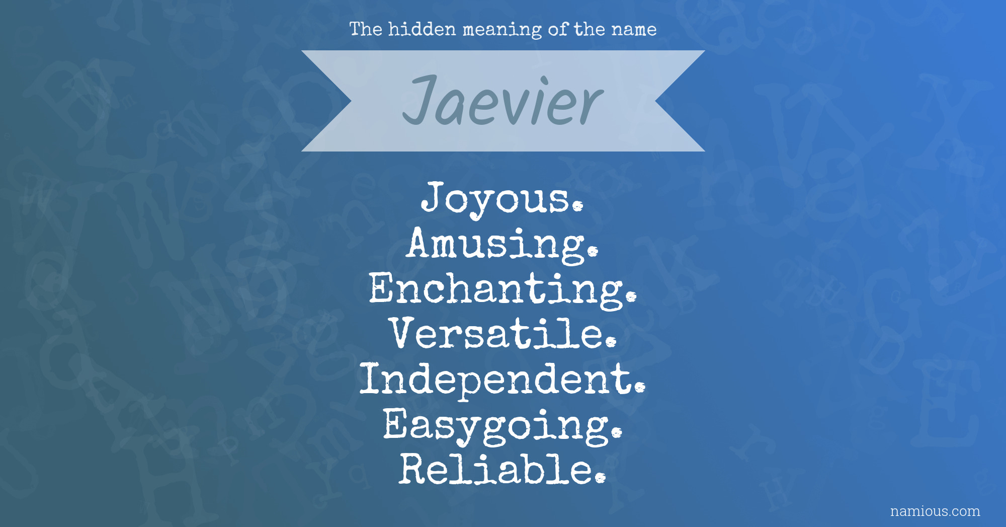 The hidden meaning of the name Jaevier