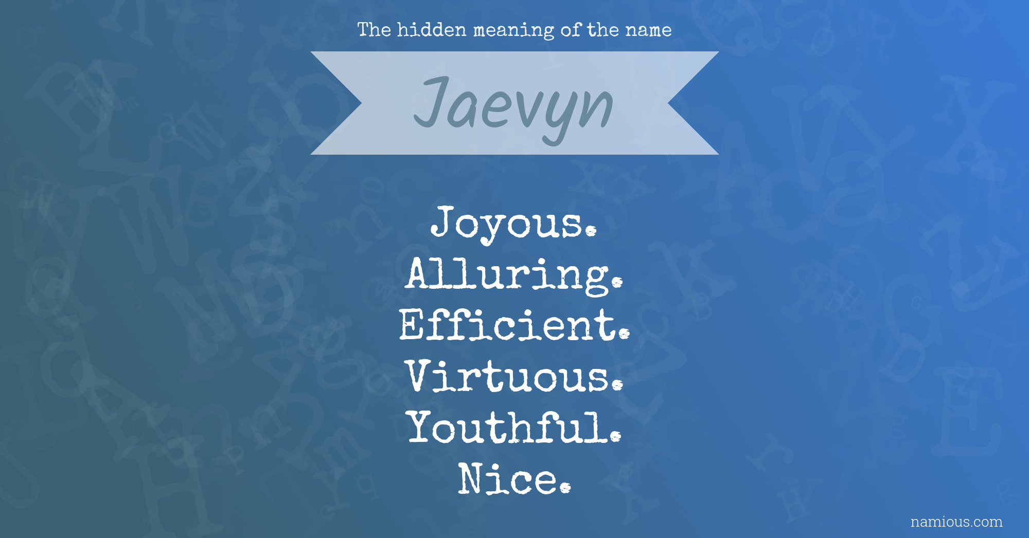 The hidden meaning of the name Jaevyn