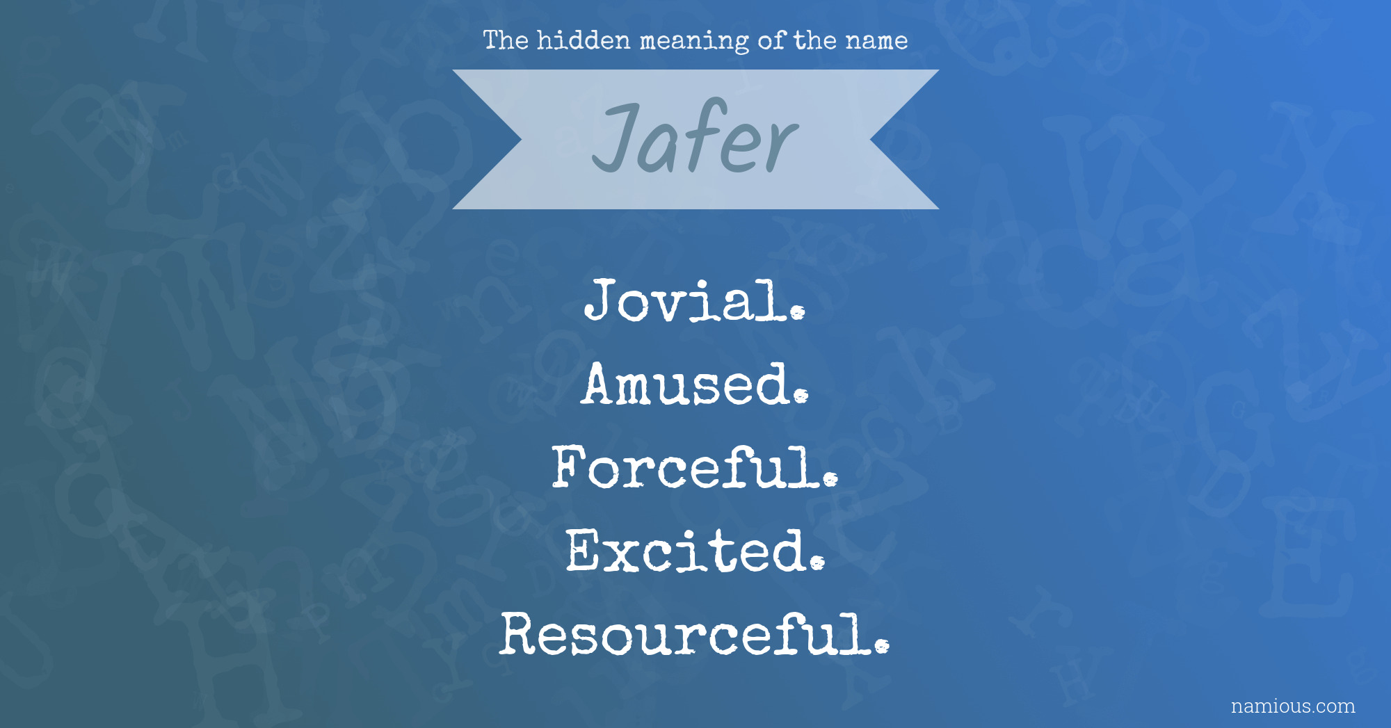 The hidden meaning of the name Jafer