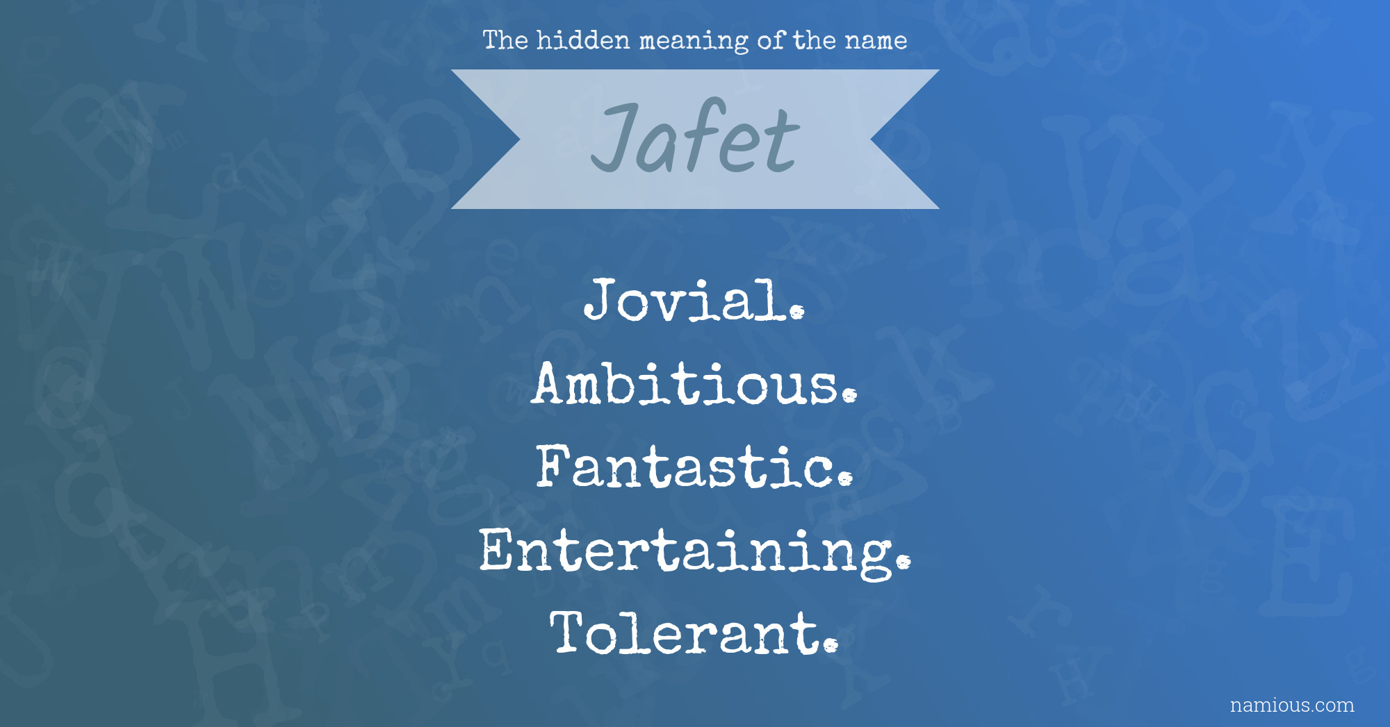 The hidden meaning of the name Jafet