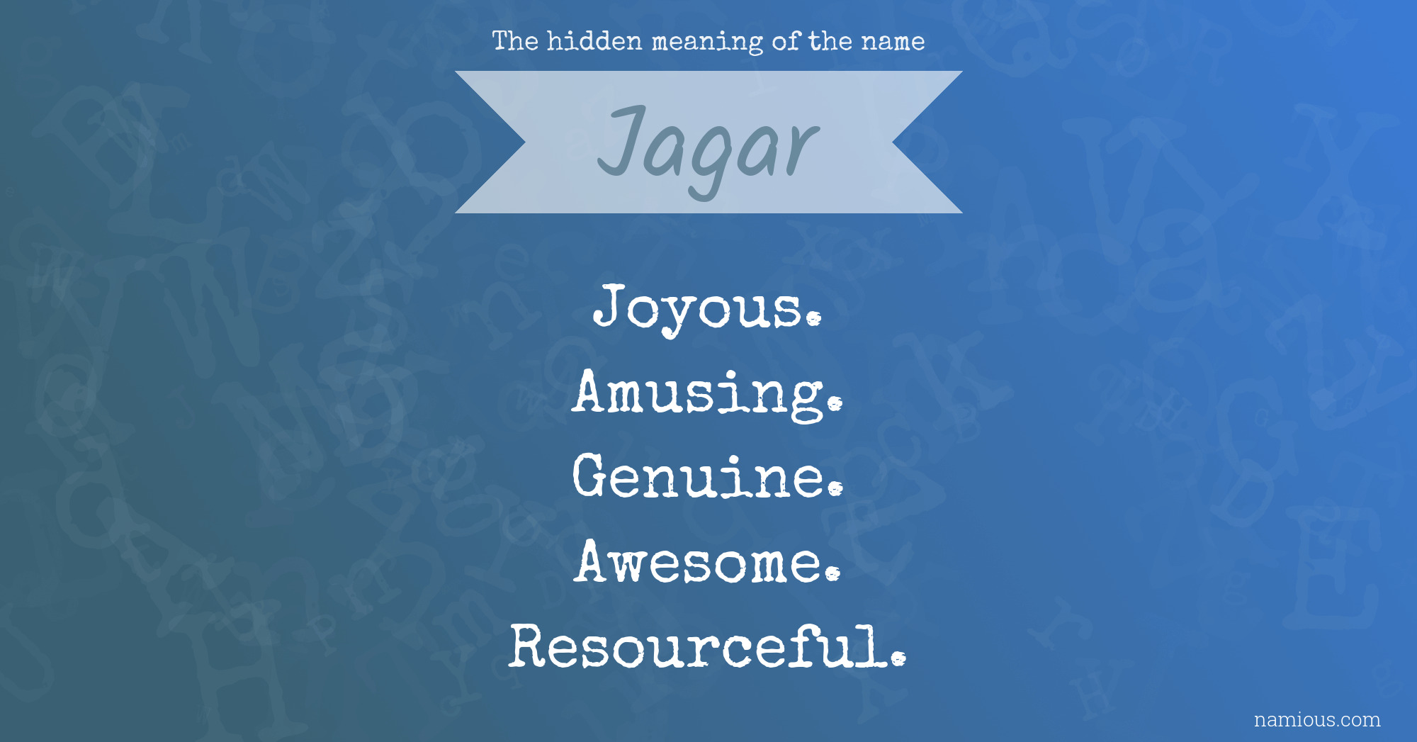 The hidden meaning of the name Jagar