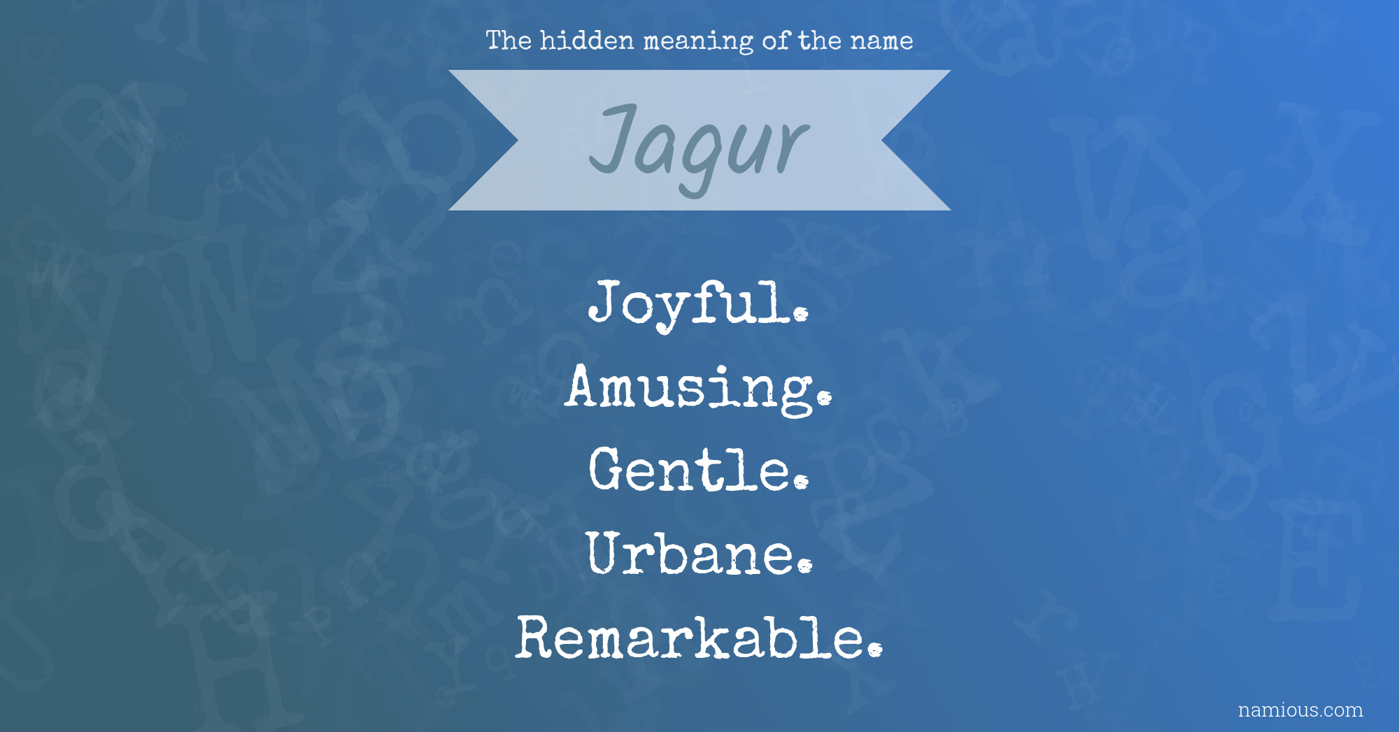 The hidden meaning of the name Jagur