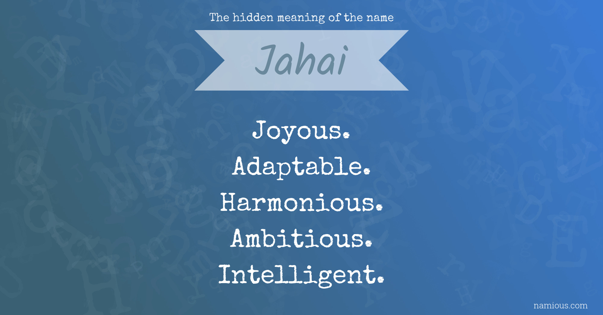 The hidden meaning of the name Jahai