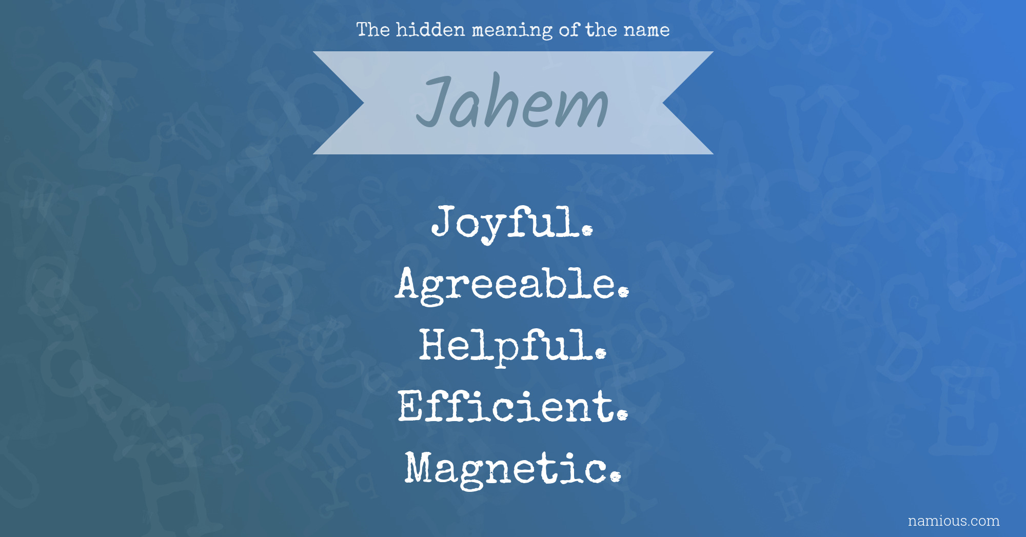 The hidden meaning of the name Jahem