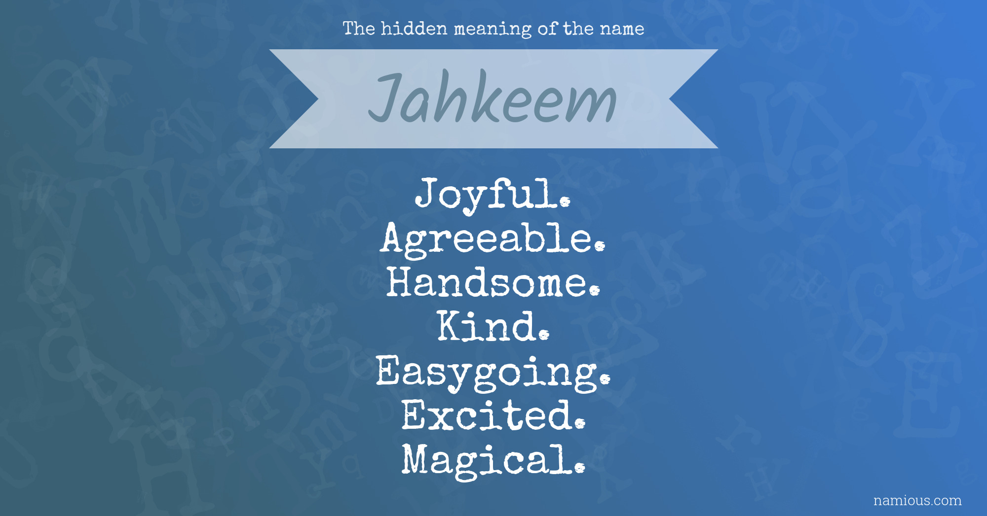 The hidden meaning of the name Jahkeem