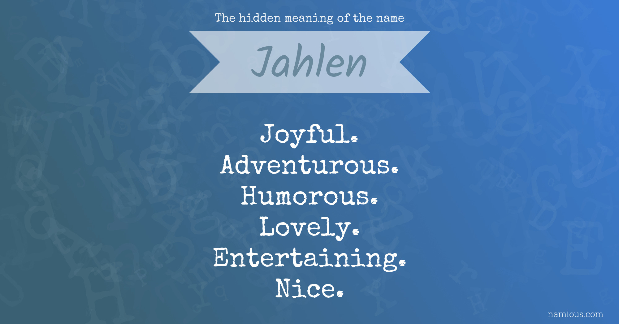 The hidden meaning of the name Jahlen