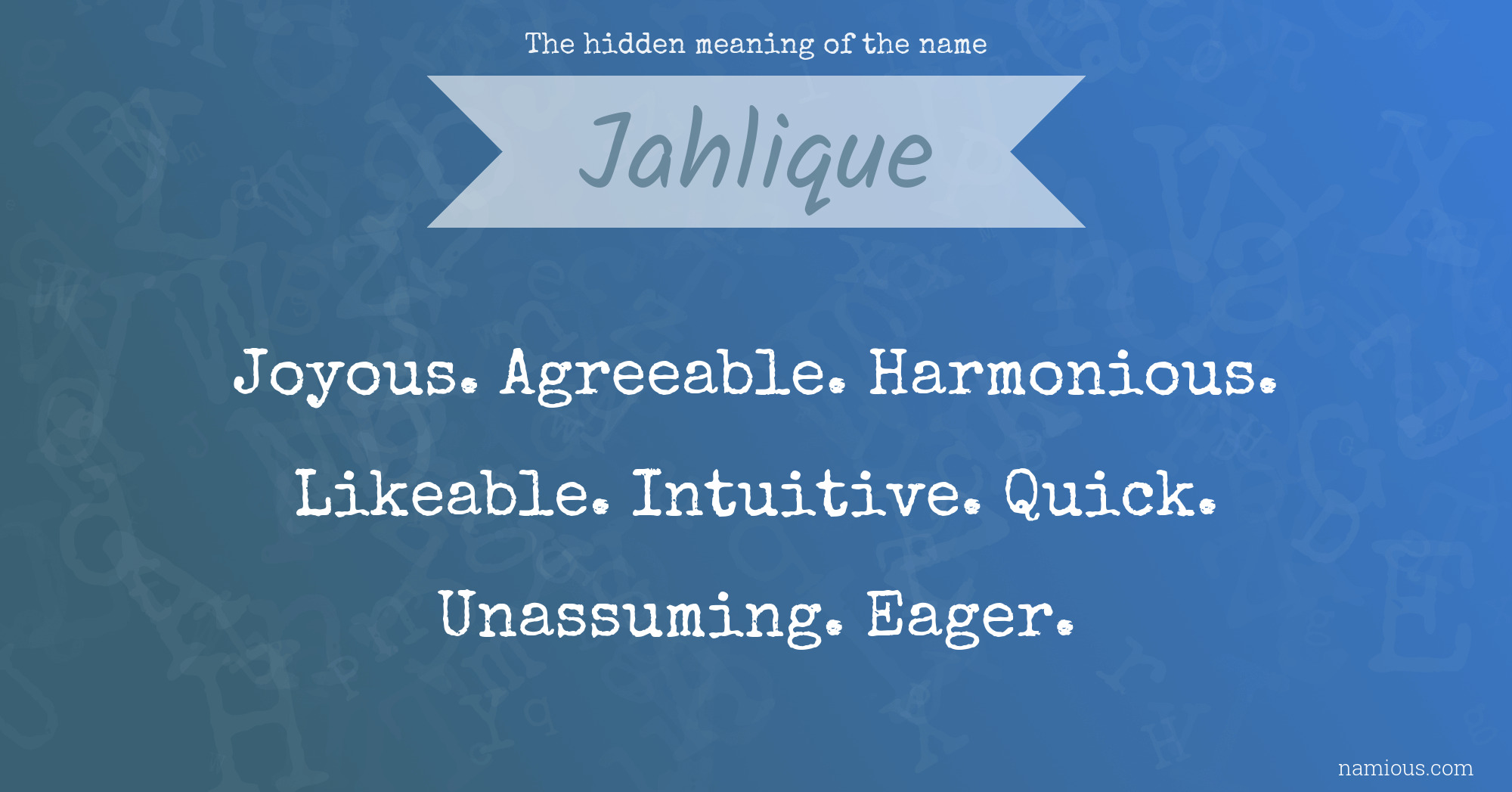 The hidden meaning of the name Jahlique