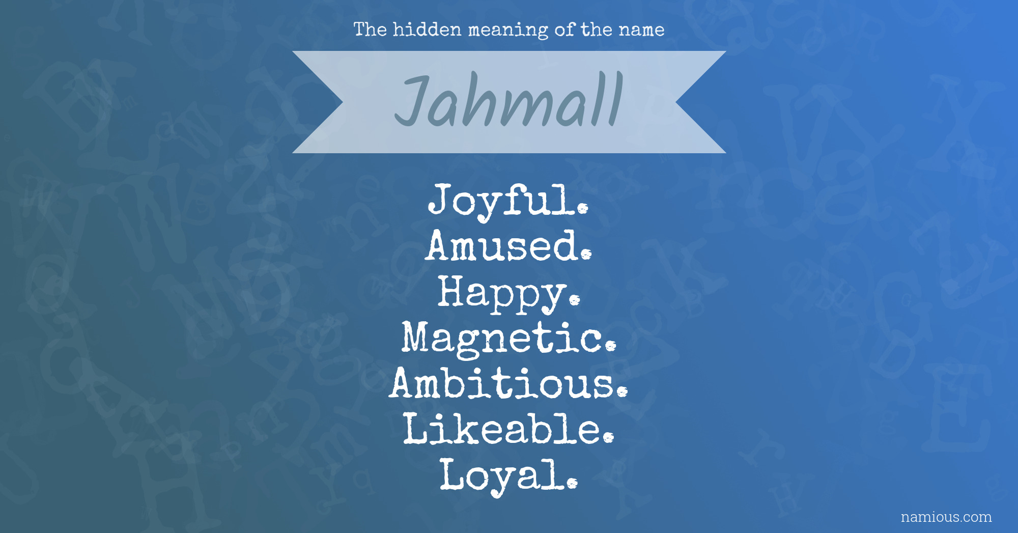 The hidden meaning of the name Jahmall