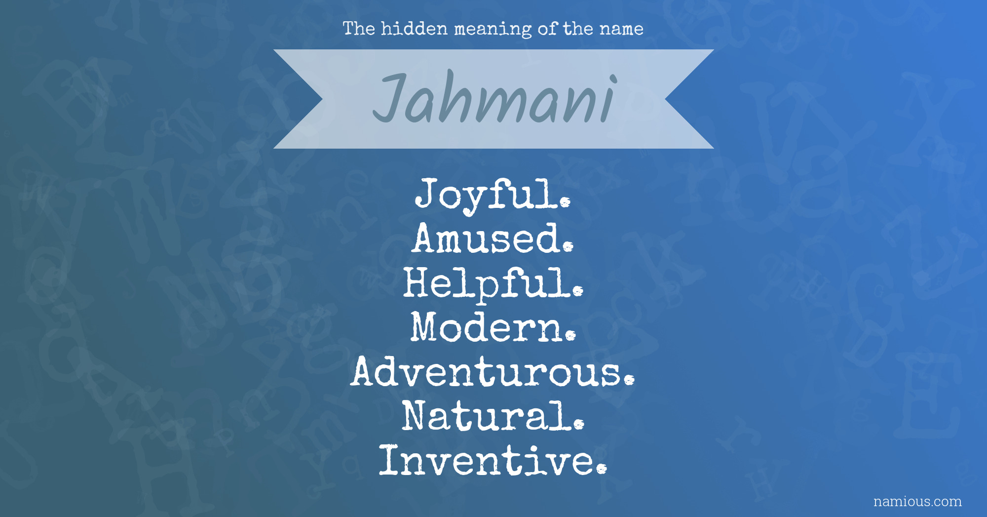 The hidden meaning of the name Jahmani