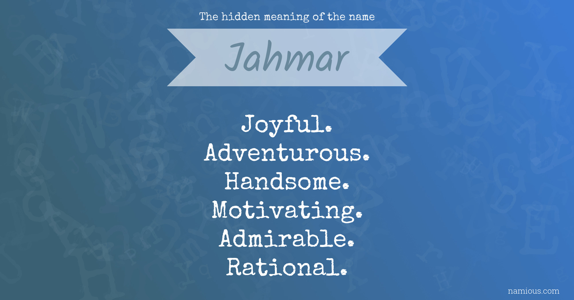 The hidden meaning of the name Jahmar