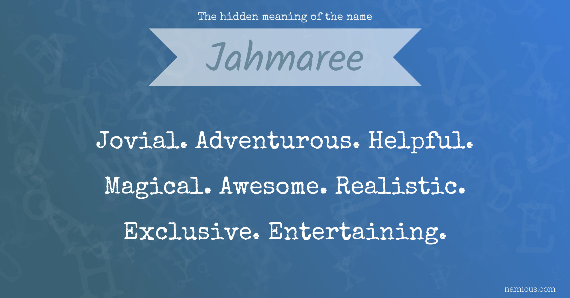 The hidden meaning of the name Jahmaree