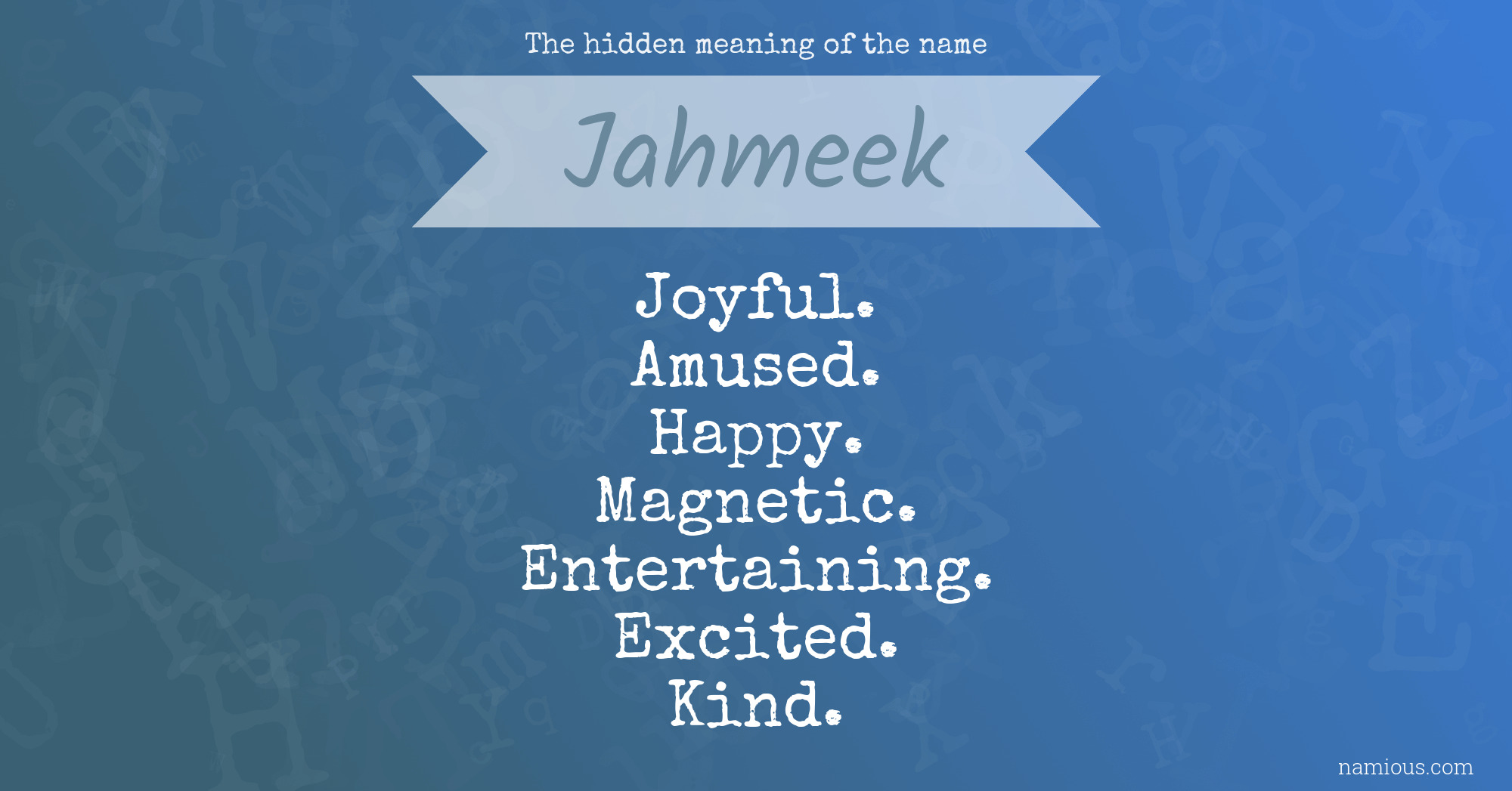 The hidden meaning of the name Jahmeek