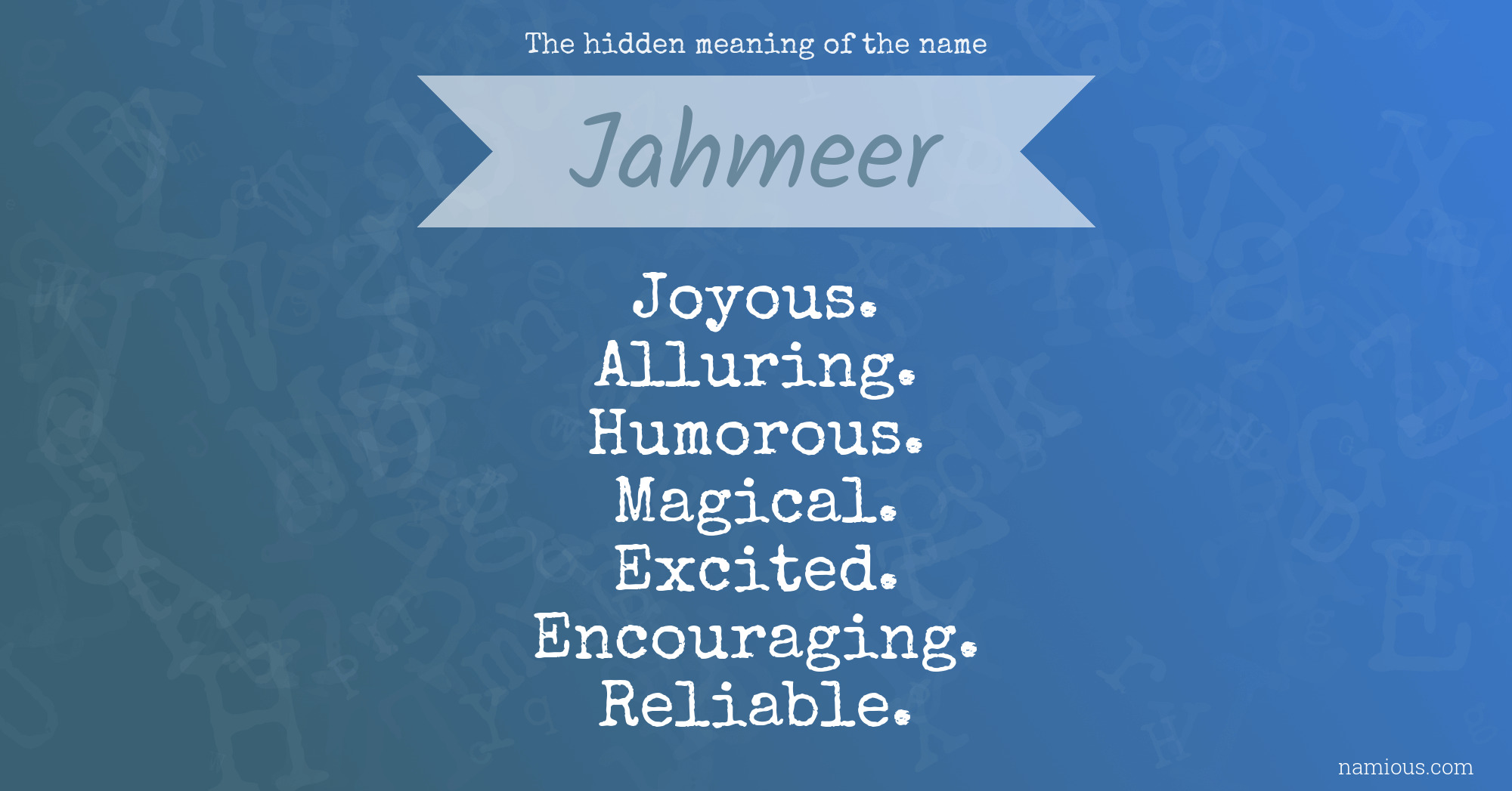 The hidden meaning of the name Jahmeer