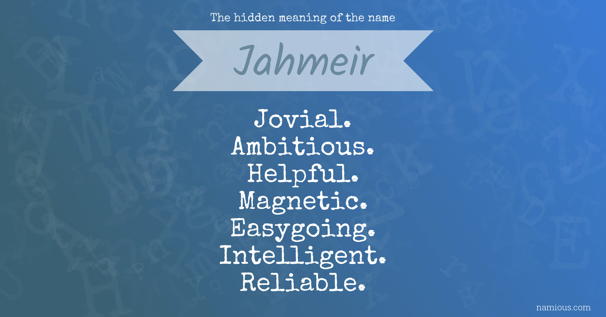 The hidden meaning of the name Jahmeir