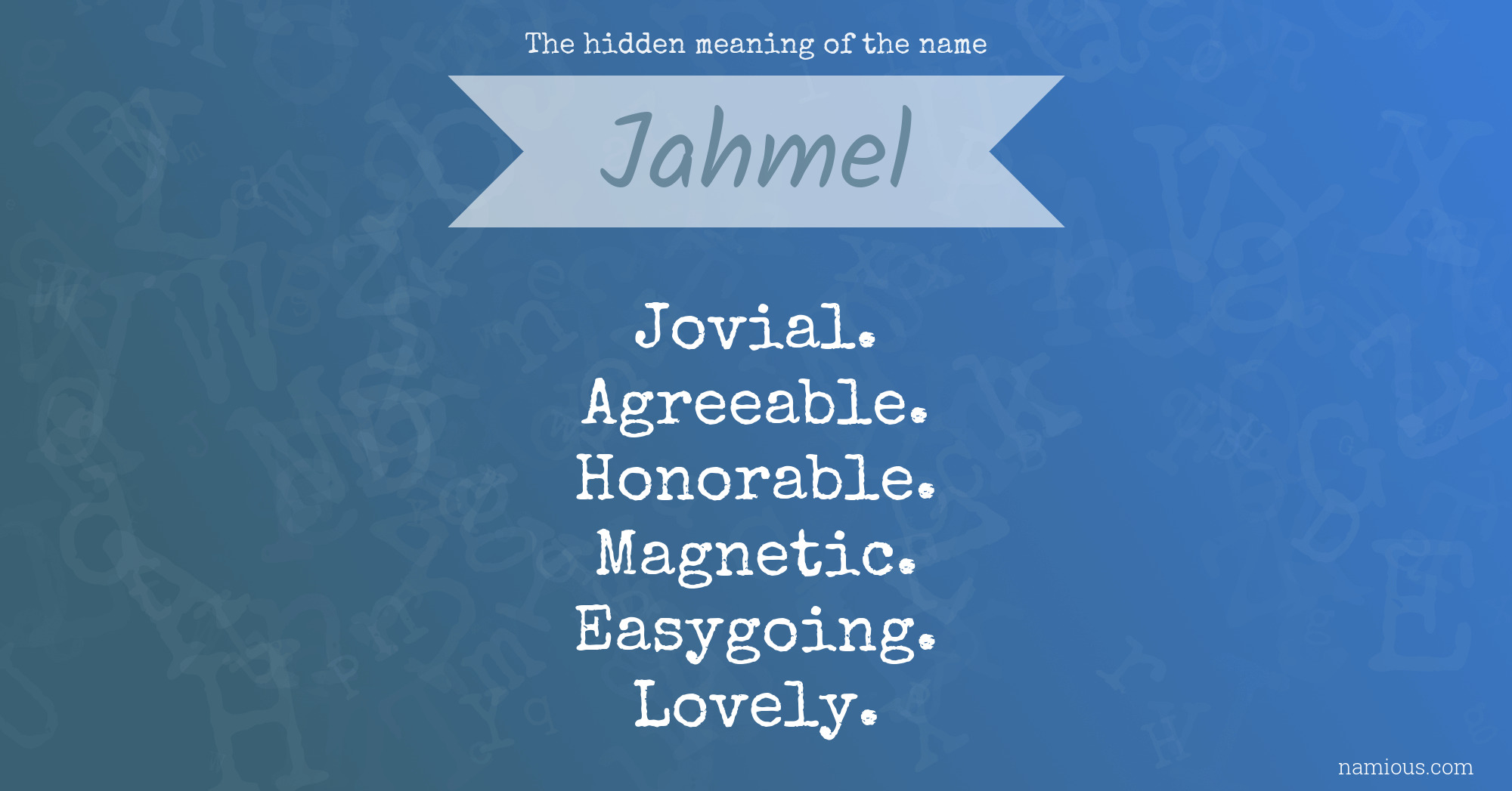 The hidden meaning of the name Jahmel