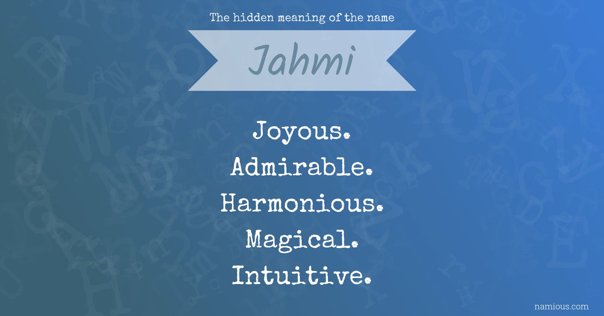 The hidden meaning of the name Jahmi