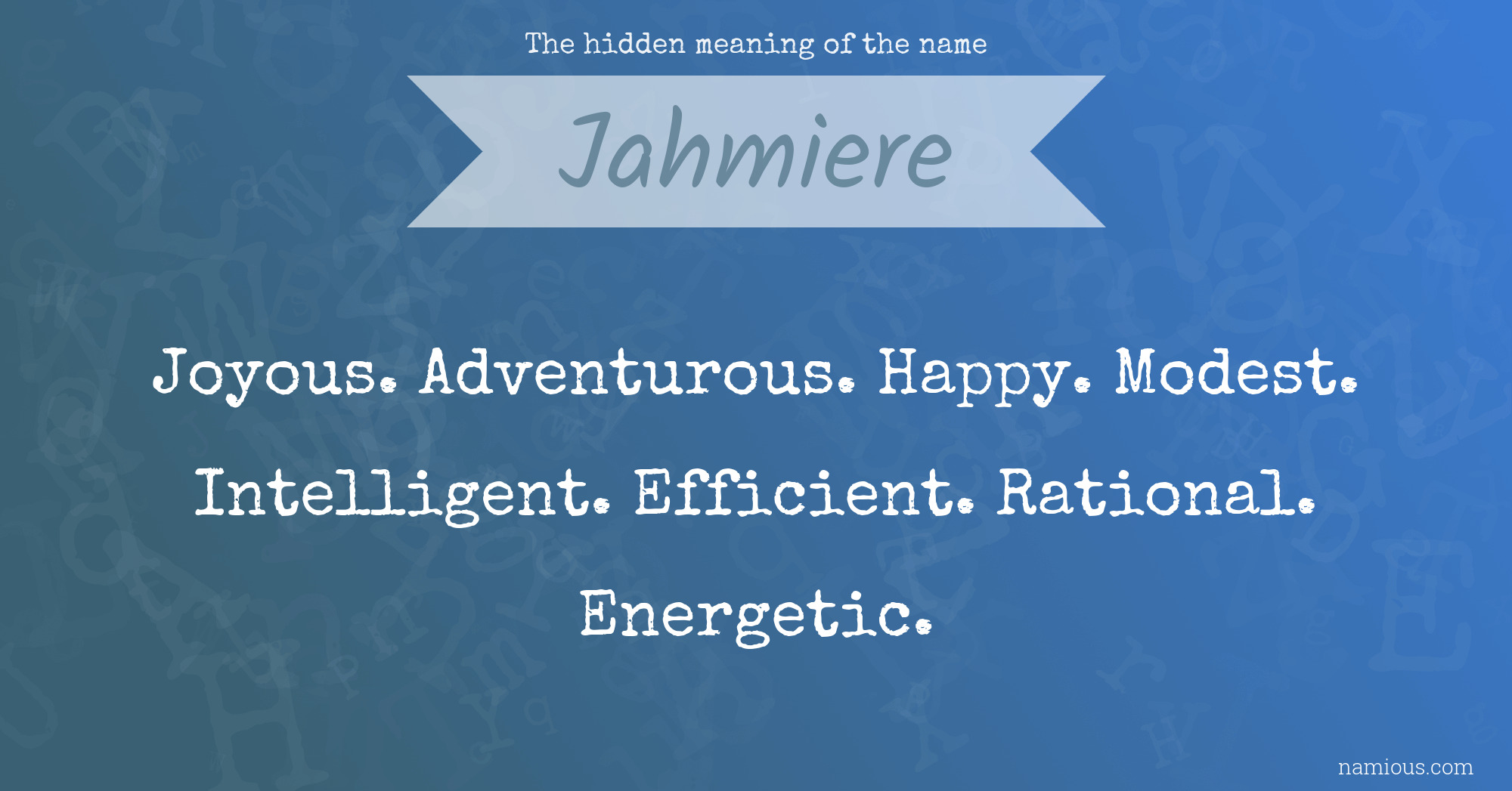 The hidden meaning of the name Jahmiere