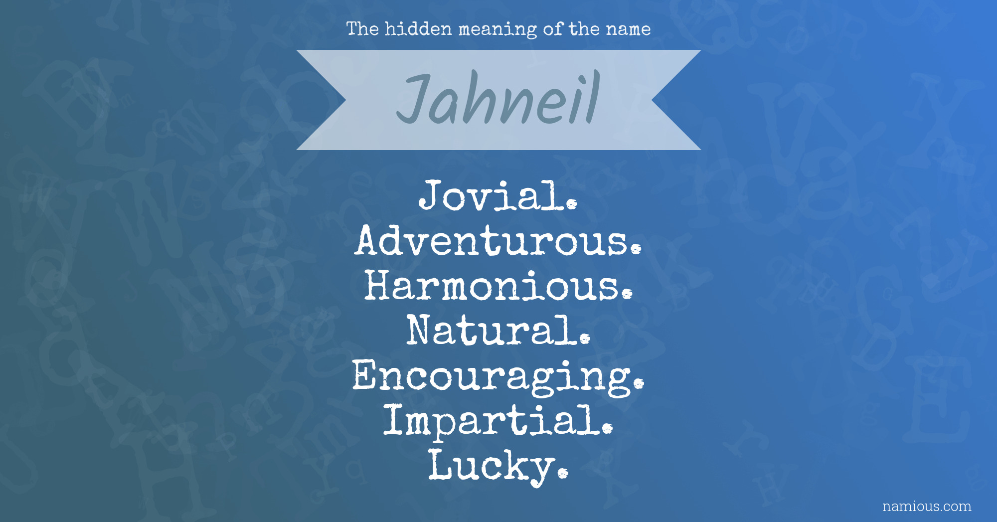 The hidden meaning of the name Jahneil