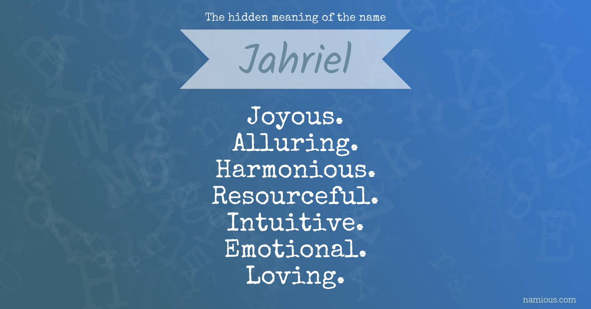 The hidden meaning of the name Jahriel