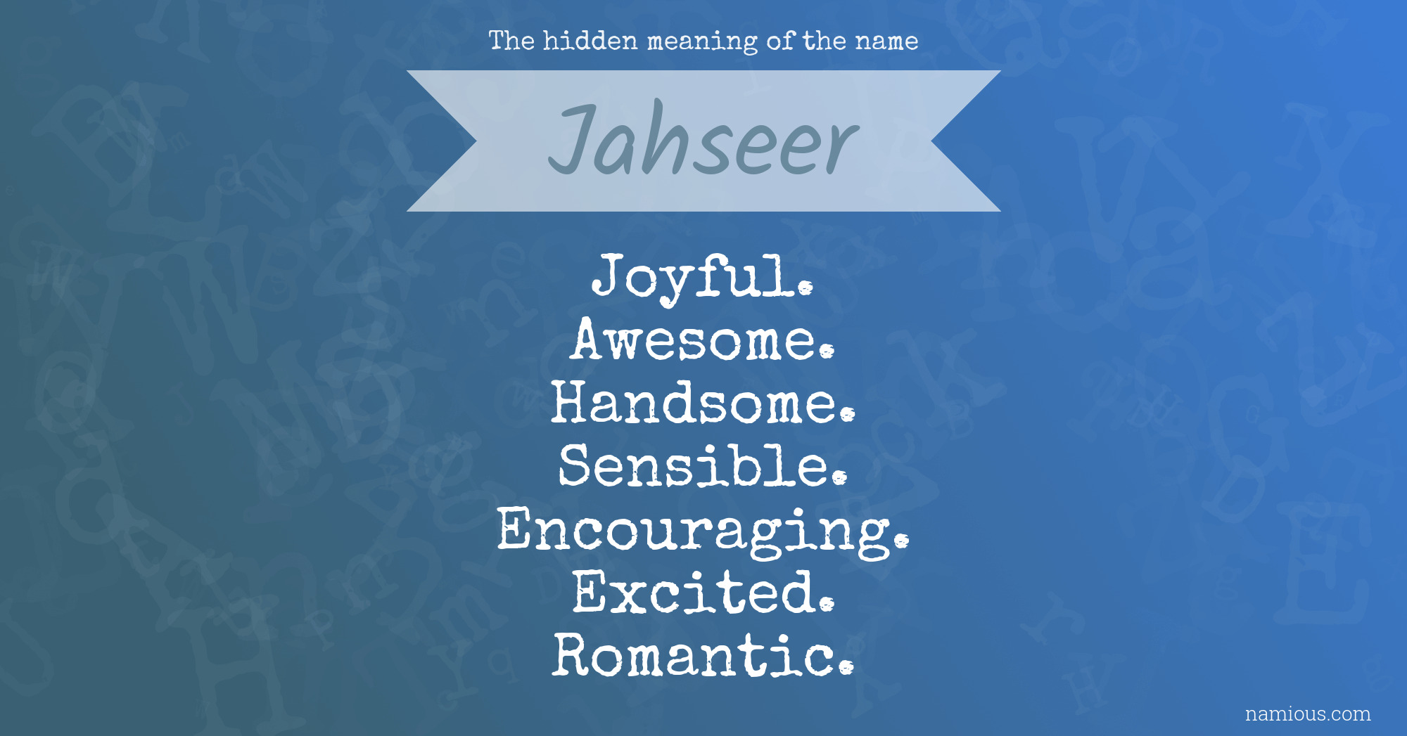 The hidden meaning of the name Jahseer