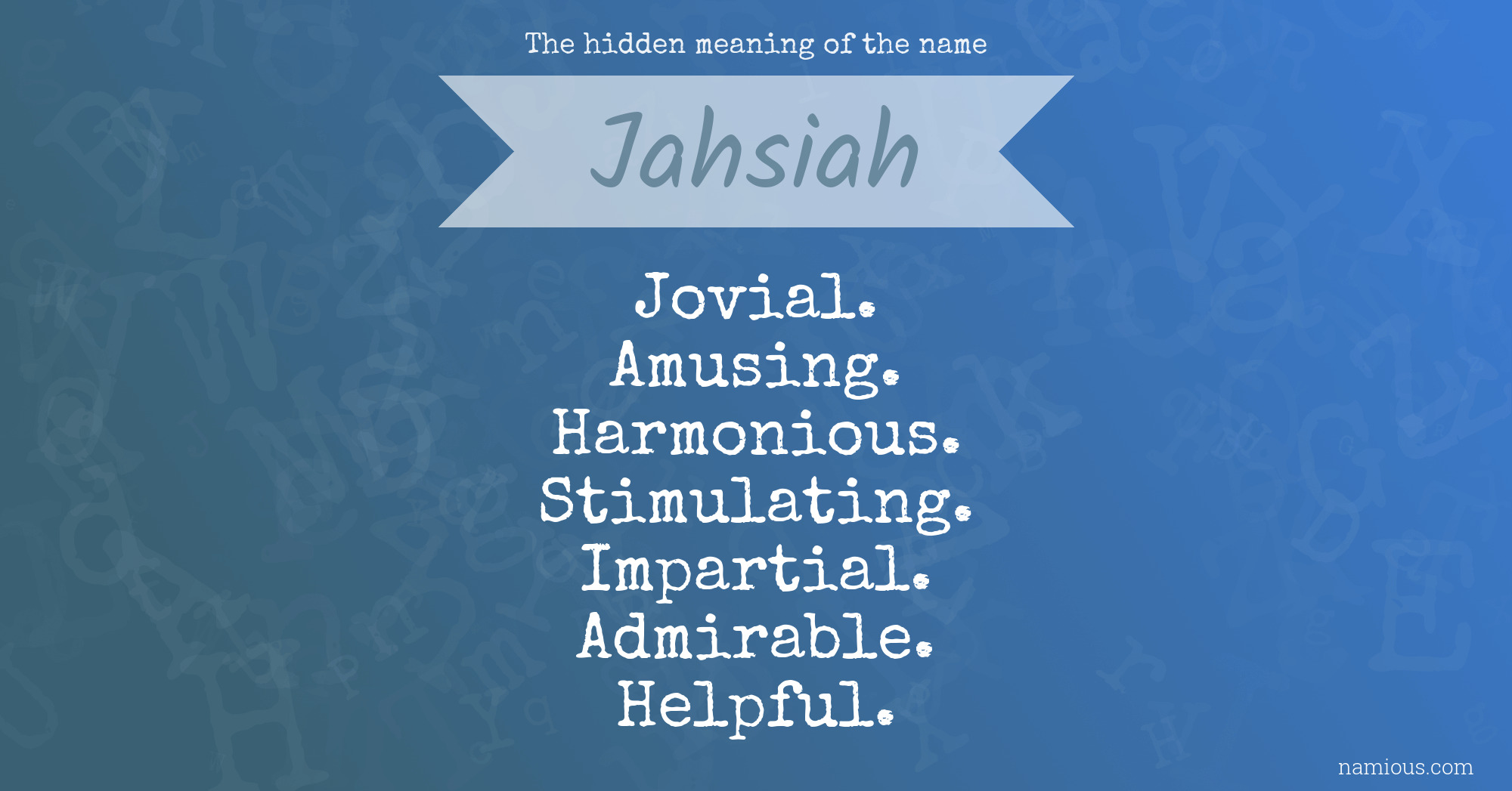 The hidden meaning of the name Jahsiah