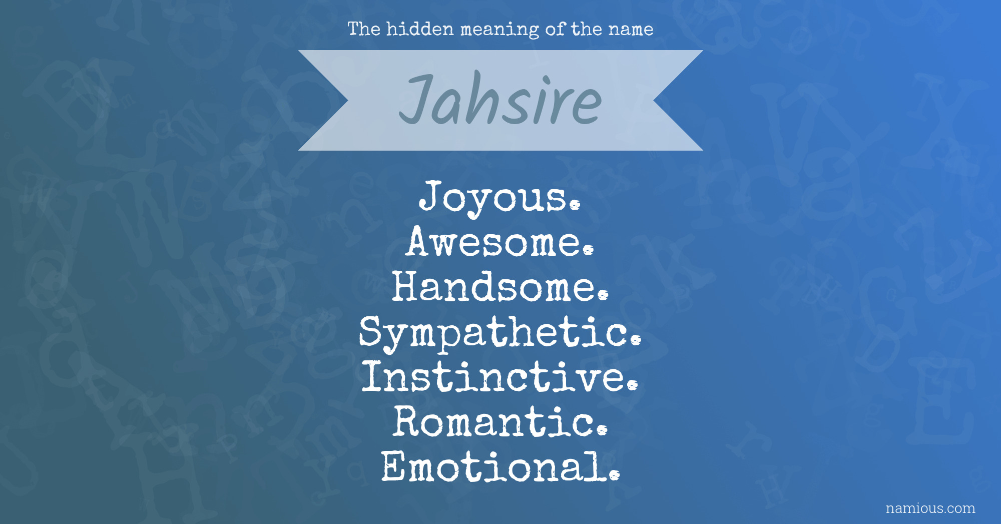 The hidden meaning of the name Jahsire