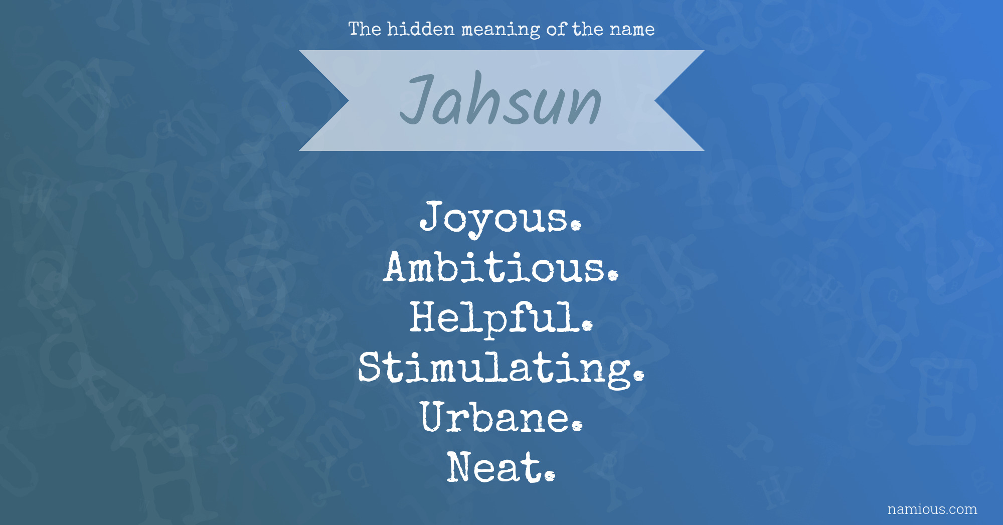 The hidden meaning of the name Jahsun