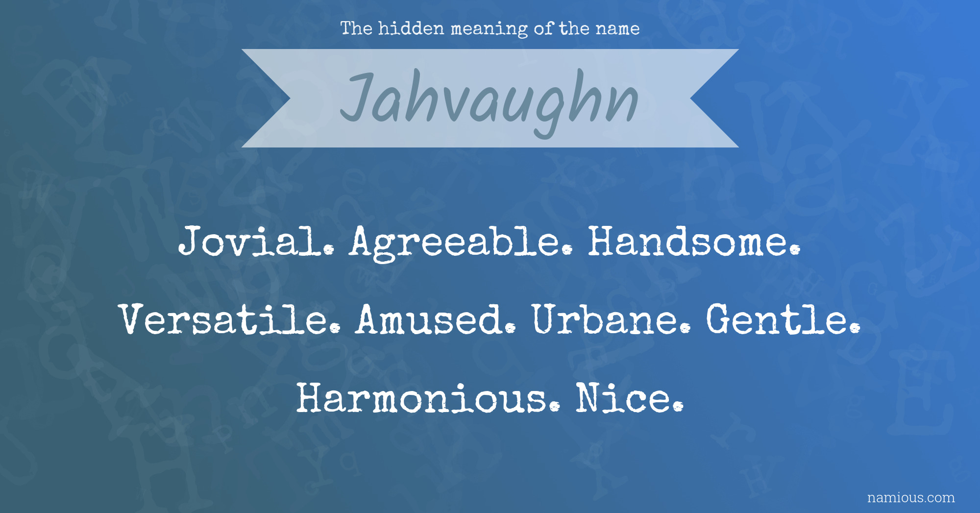 The hidden meaning of the name Jahvaughn