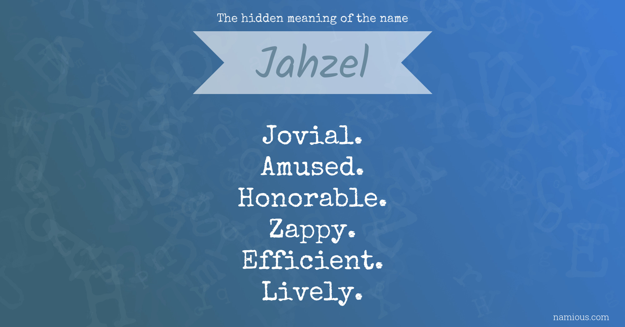 The hidden meaning of the name Jahzel