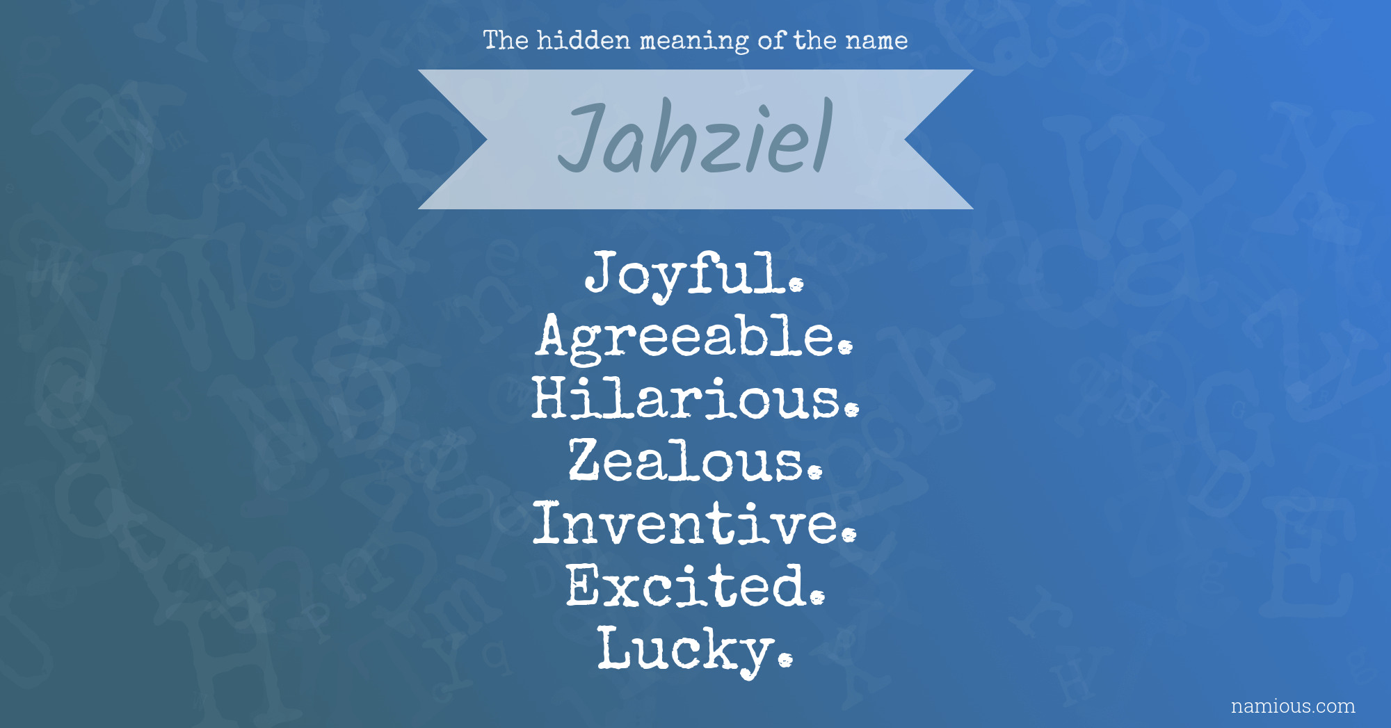 The hidden meaning of the name Jahziel