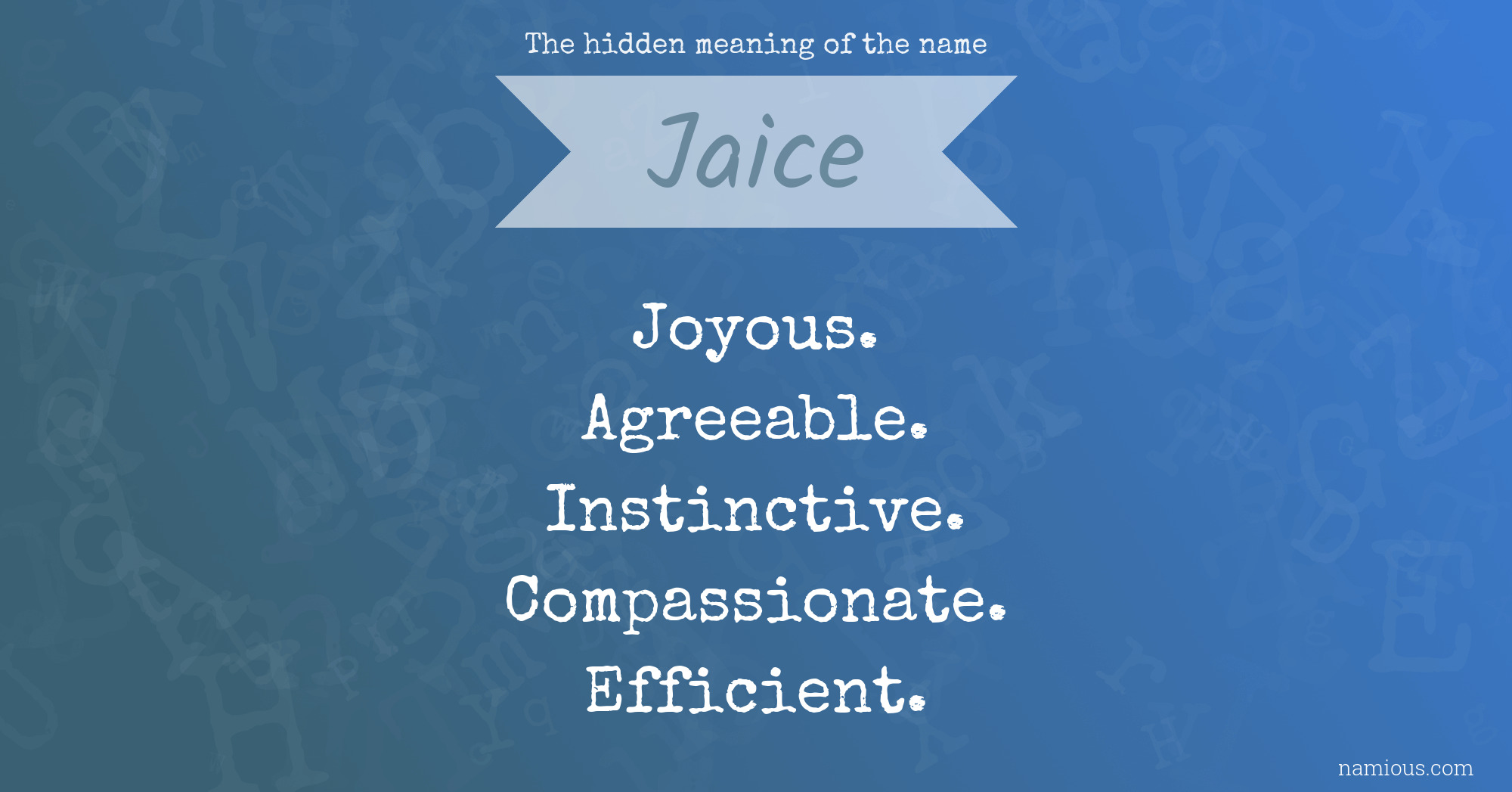 The hidden meaning of the name Jaice