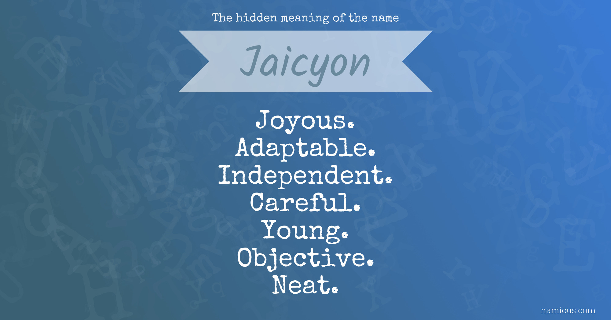 The hidden meaning of the name Jaicyon