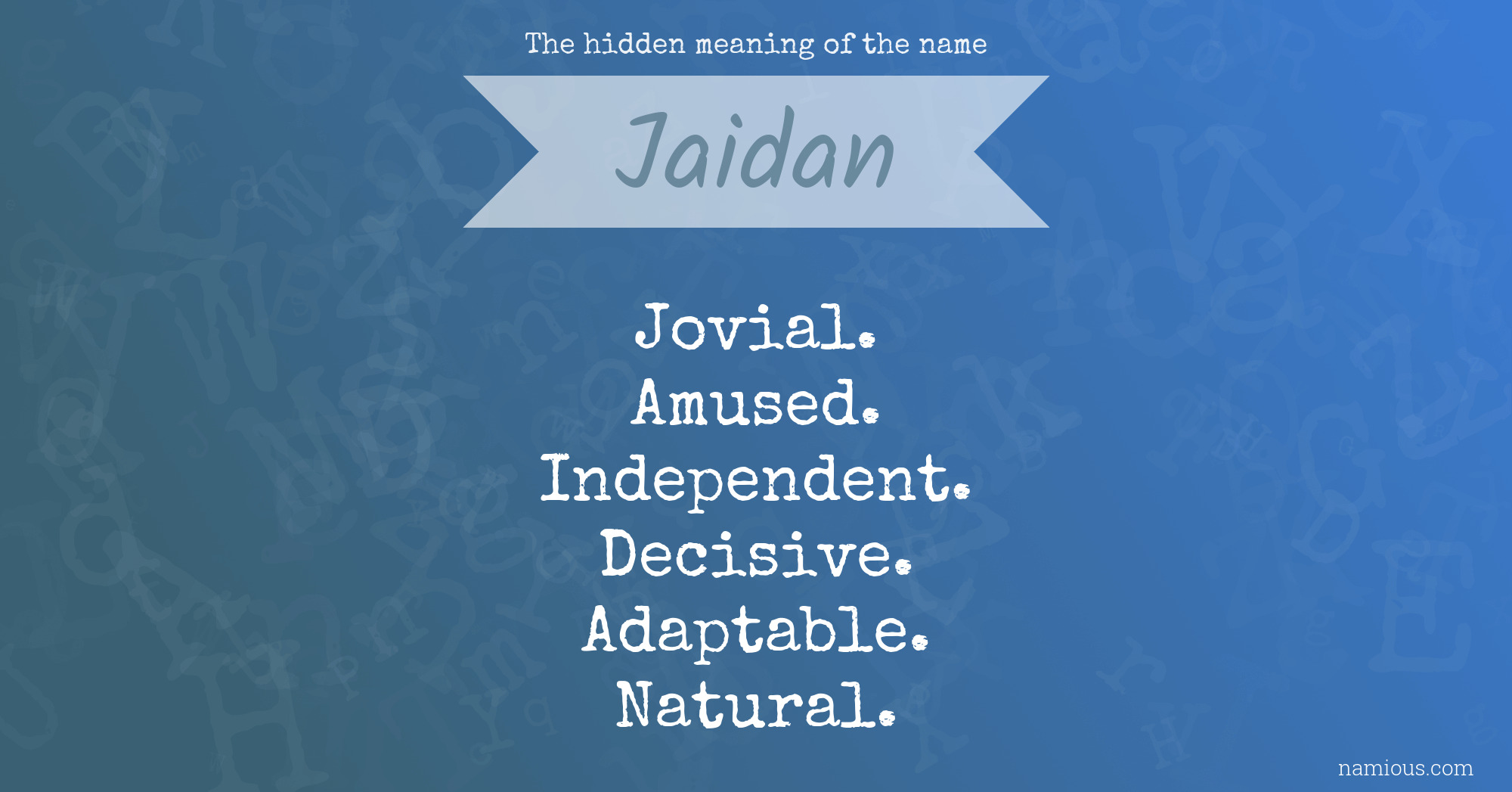 The hidden meaning of the name Jaidan