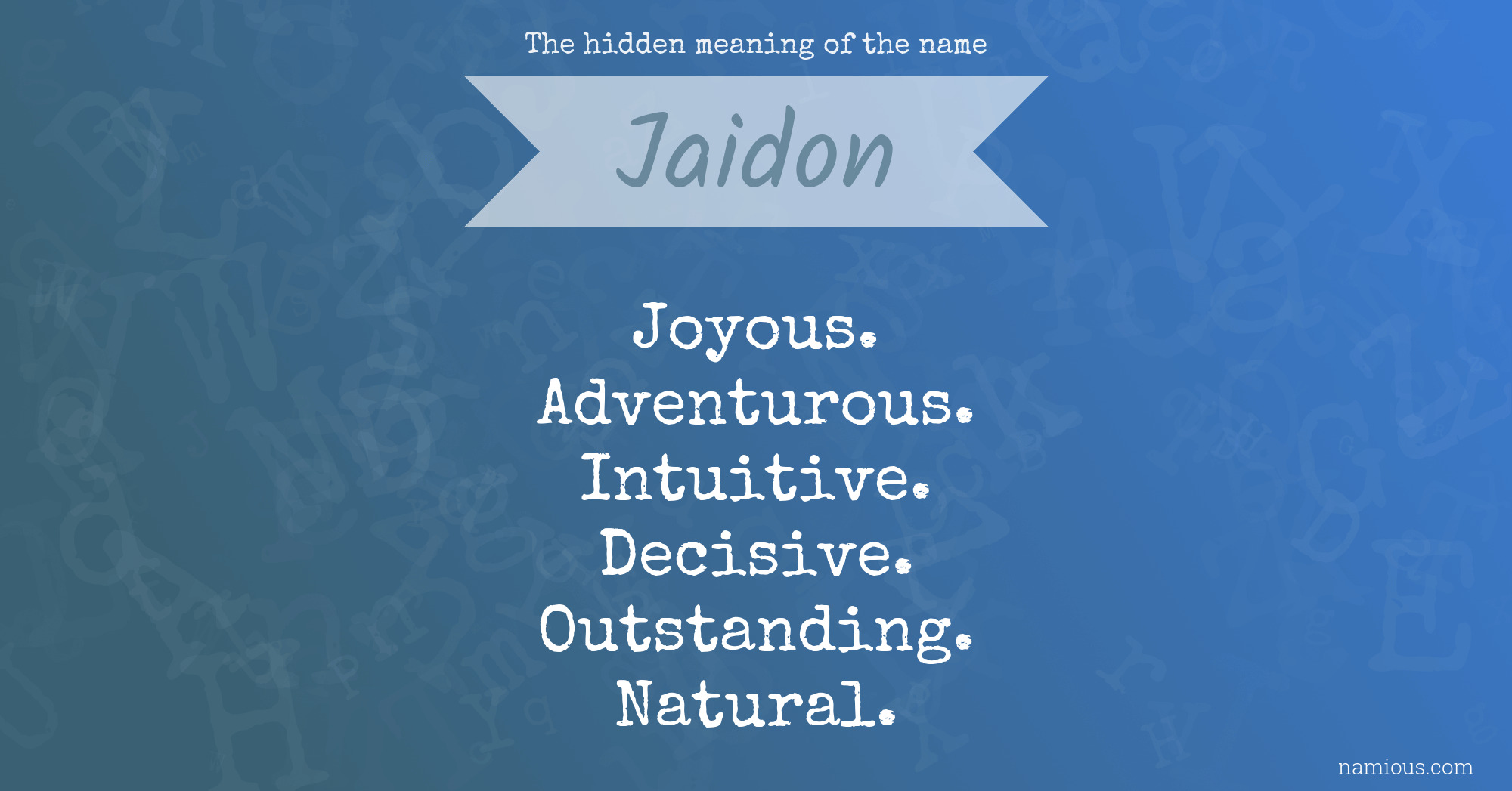 The hidden meaning of the name Jaidon