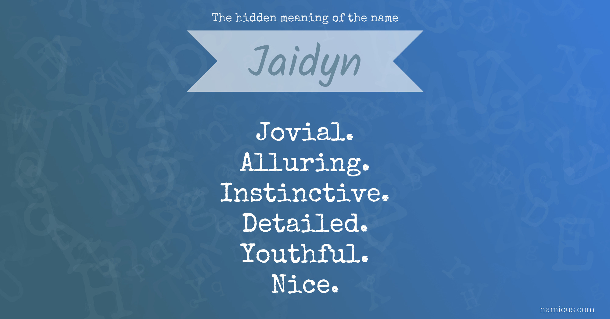 The hidden meaning of the name Jaidyn